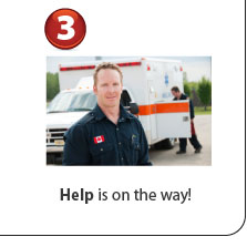 3) Help Is On The Way - we'll call a neighbor, family member, or EMS only if needed How it Works - Step Three