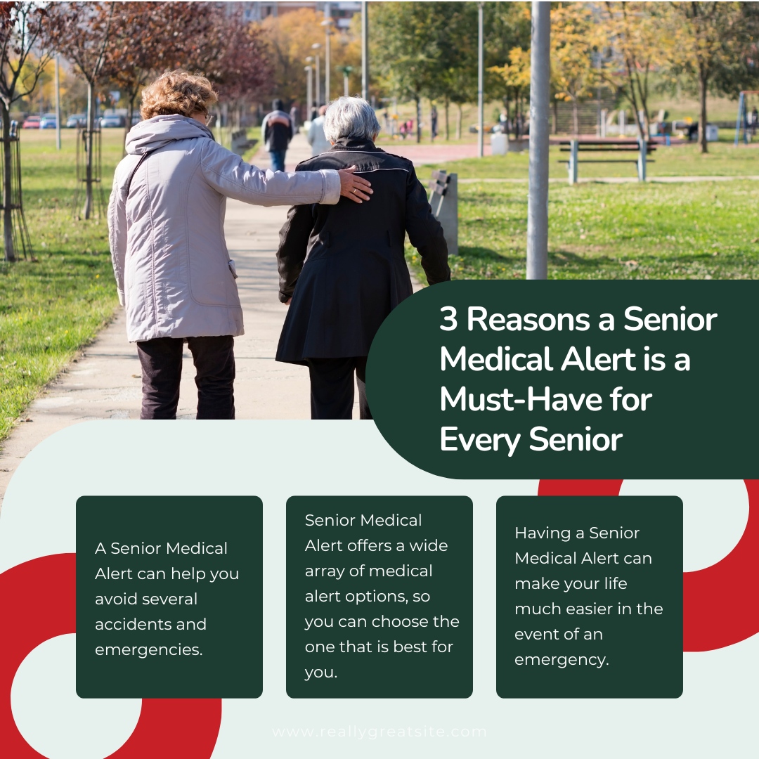 3 Reasons why a senior medical alert is a must-have for seniors